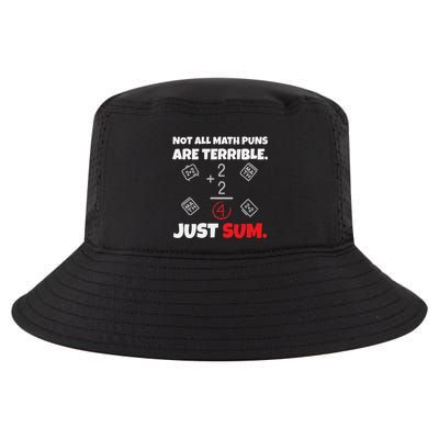 Not All Math Jokes Are Terrible Just Sum Math Teacher Pun Cool Comfort Performance Bucket Hat