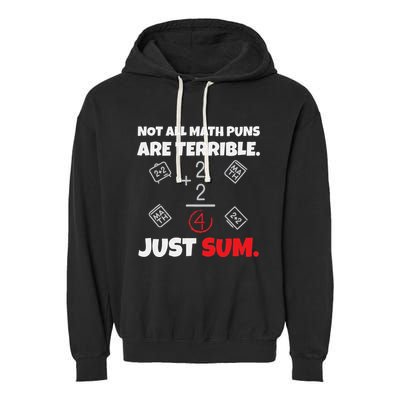 Not All Math Jokes Are Terrible Just Sum Math Teacher Pun Garment-Dyed Fleece Hoodie