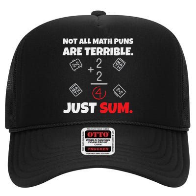 Not All Math Jokes Are Terrible Just Sum Math Teacher Pun High Crown Mesh Back Trucker Hat