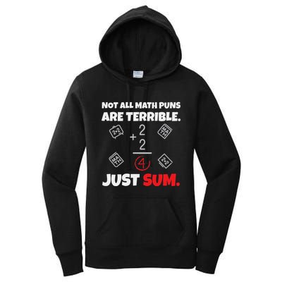 Not All Math Jokes Are Terrible Just Sum Math Teacher Pun Women's Pullover Hoodie