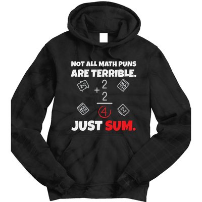 Not All Math Jokes Are Terrible Just Sum Math Teacher Pun Tie Dye Hoodie