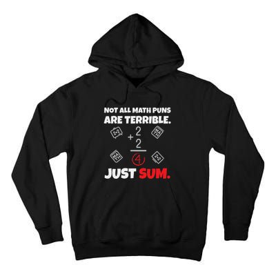 Not All Math Jokes Are Terrible Just Sum Math Teacher Pun Tall Hoodie