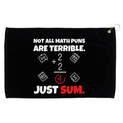 Not All Math Jokes Are Terrible Just Sum Math Teacher Pun Grommeted Golf Towel