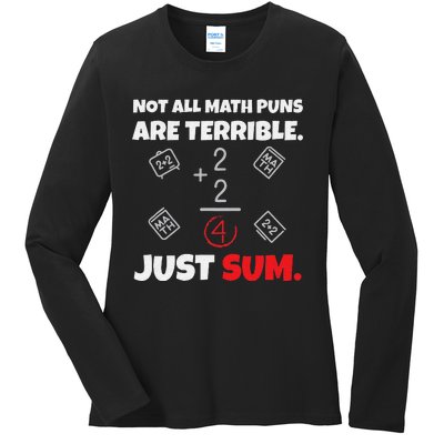 Not All Math Jokes Are Terrible Just Sum Math Teacher Pun Ladies Long Sleeve Shirt