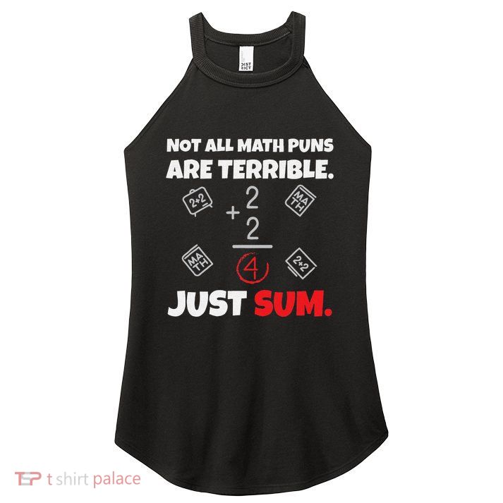 Not All Math Jokes Are Terrible Just Sum Math Teacher Pun Women's Perfect Tri Rocker Tank