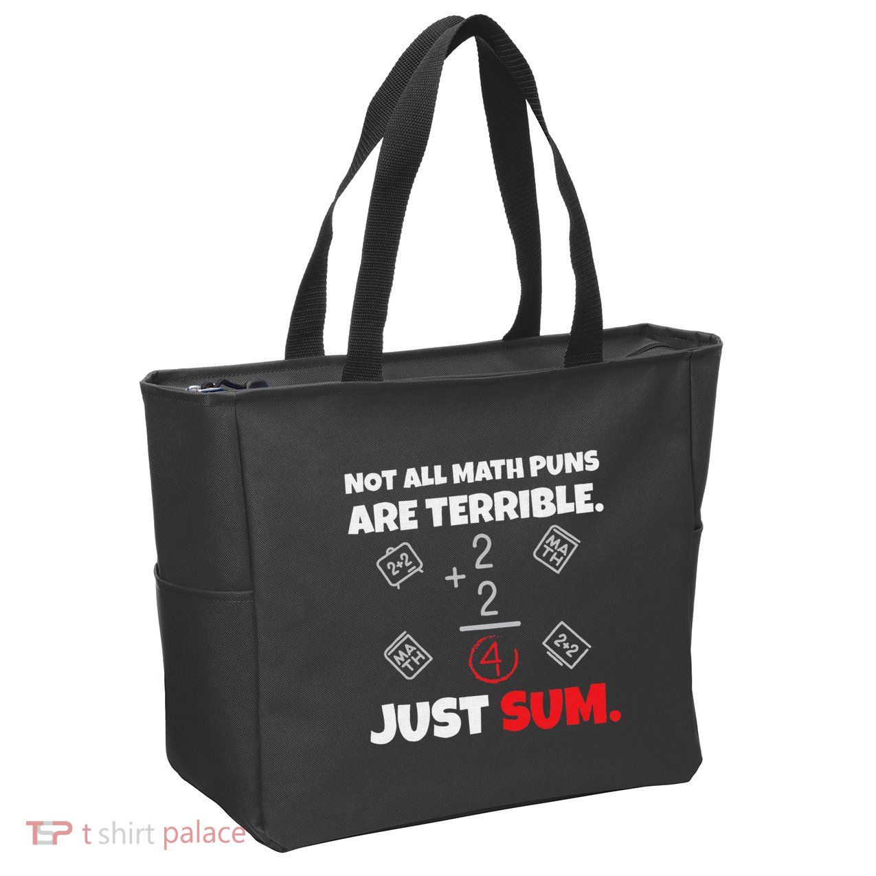 Not All Math Jokes Are Terrible Just Sum Math Teacher Pun Zip Tote Bag