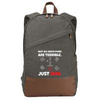 Not All Math Jokes Are Terrible Just Sum Math Teacher Pun Cotton Canvas Backpack