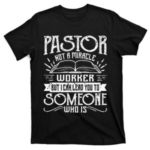 Not A Miracle Worker But I Can Lead You Pastor Preacher T-Shirt