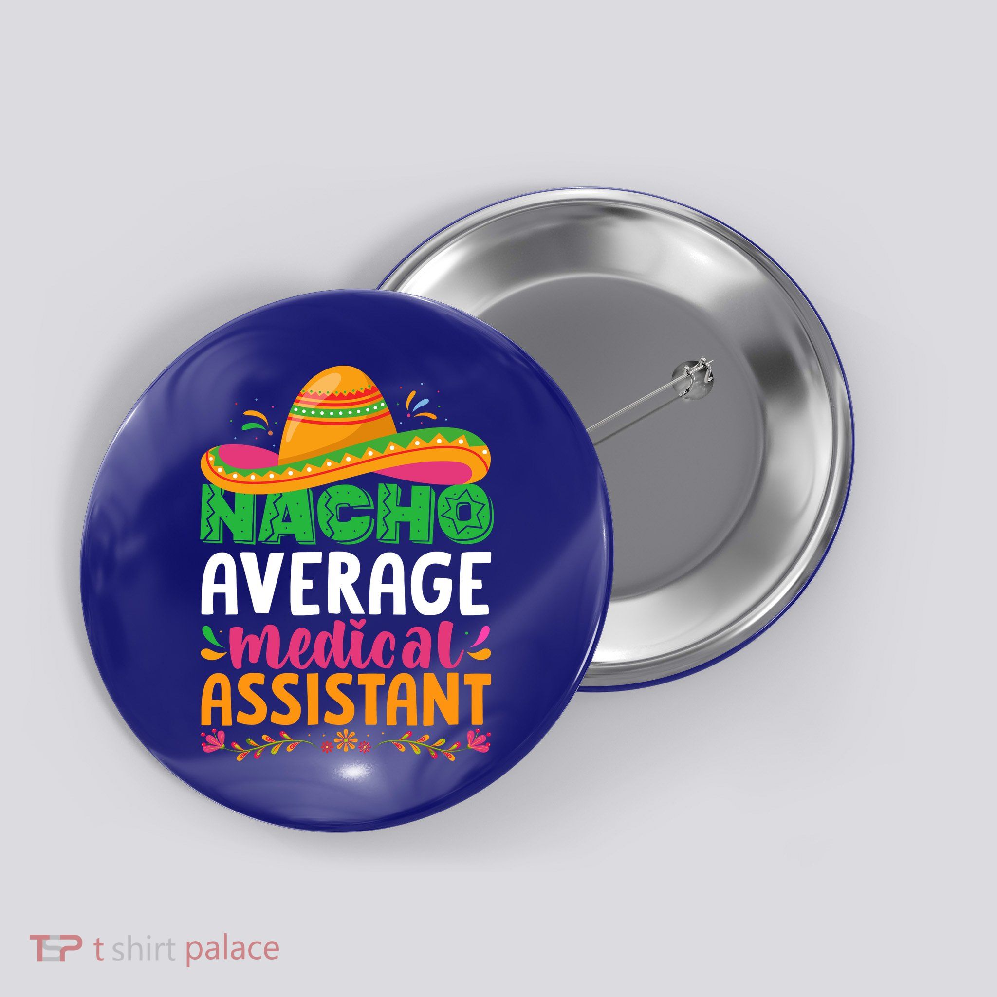Nacho Average Medical Assistant Cinco De Mayo Button