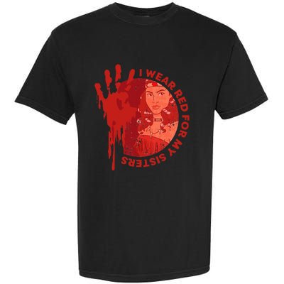 Native America Mmiw Awareness I Wear Red For My Sisters Garment-Dyed Heavyweight T-Shirt