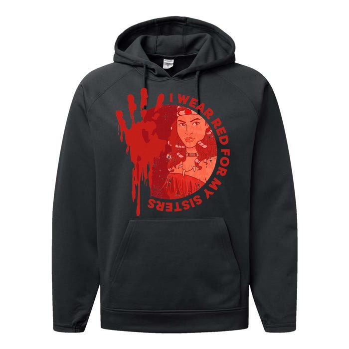 Native America Mmiw Awareness I Wear Red For My Sisters Performance Fleece Hoodie