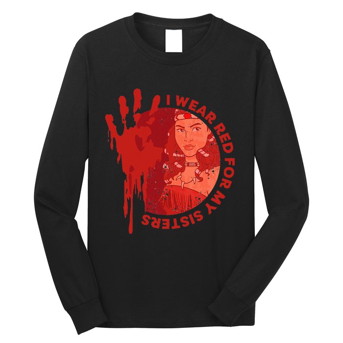 Native America Mmiw Awareness I Wear Red For My Sisters Long Sleeve Shirt