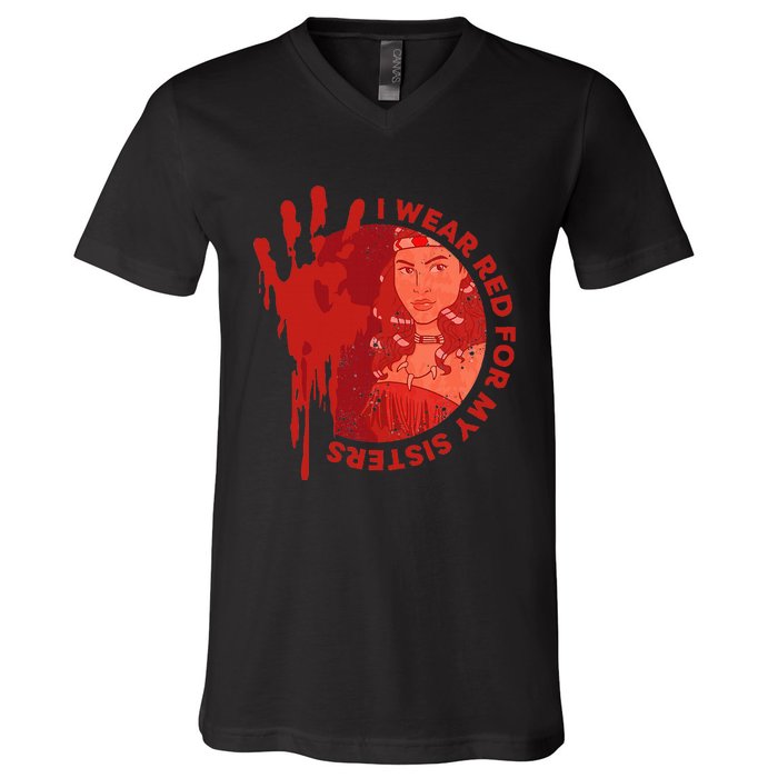 Native America Mmiw Awareness I Wear Red For My Sisters V-Neck T-Shirt