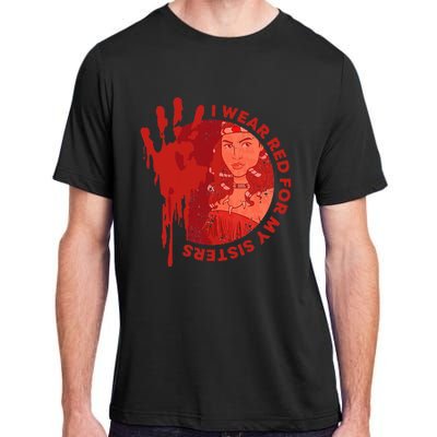 Native America Mmiw Awareness I Wear Red For My Sisters Adult ChromaSoft Performance T-Shirt