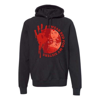 Native America Mmiw Awareness I Wear Red For My Sisters Premium Hoodie