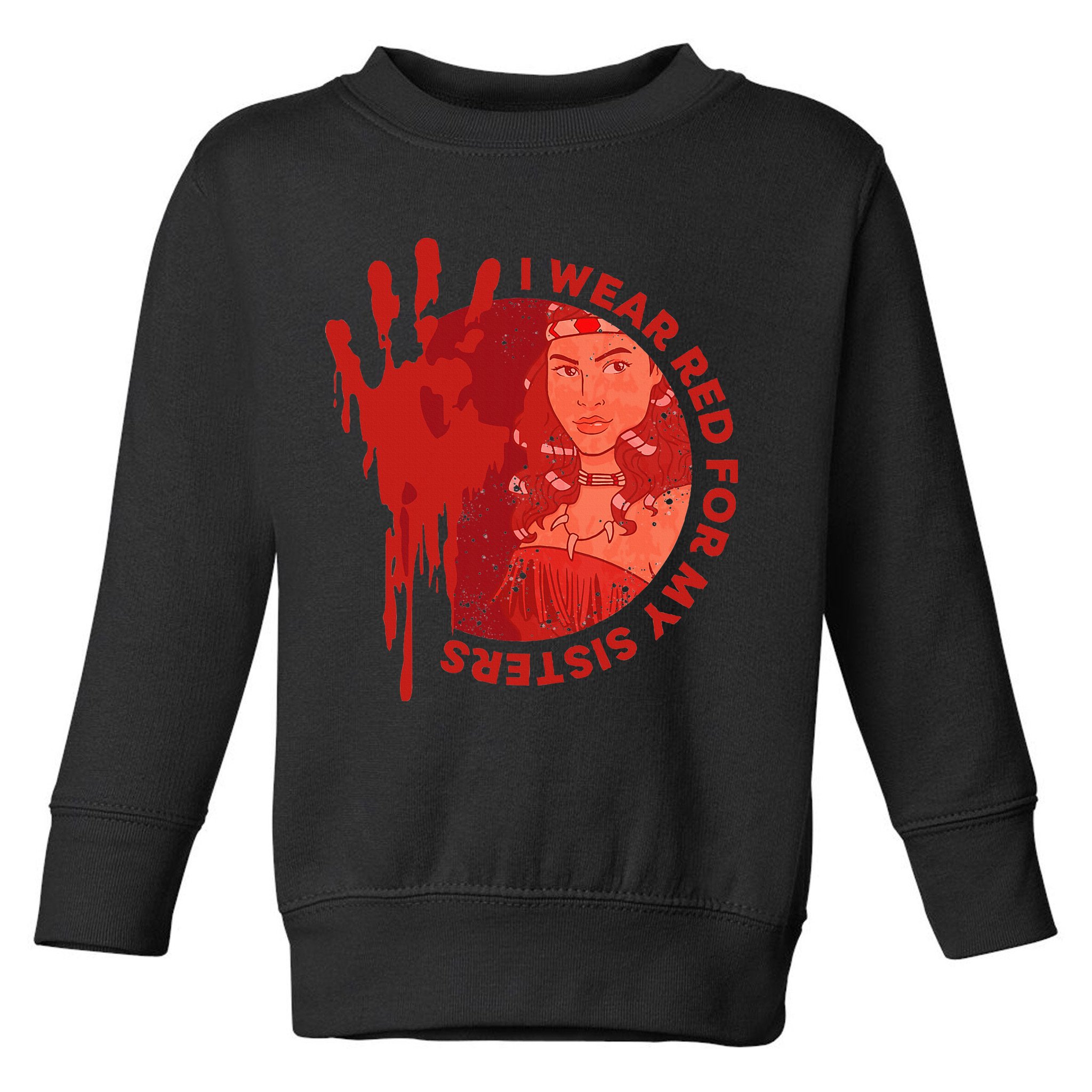 Native America Mmiw Awareness I Wear Red For My Sisters Toddler Sweatshirt
