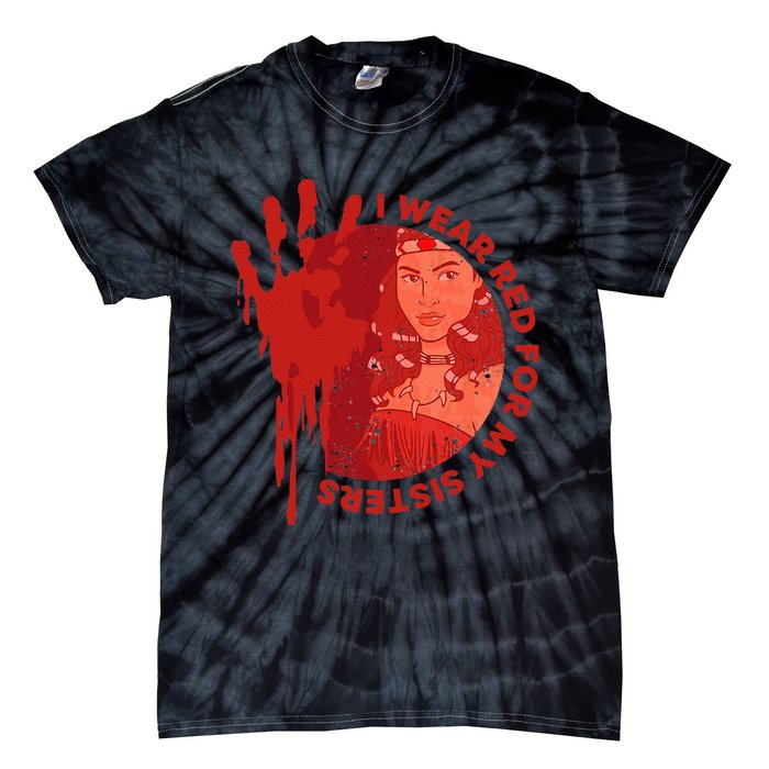 Native America Mmiw Awareness I Wear Red For My Sisters Tie-Dye T-Shirt