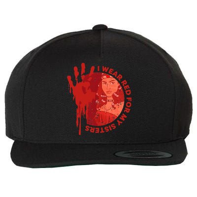 Native America Mmiw Awareness I Wear Red For My Sisters Wool Snapback Cap