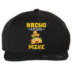 Nacho Average MIKE Custom Name Cinco De Mayo Sombrero  Wool Snapback Cap