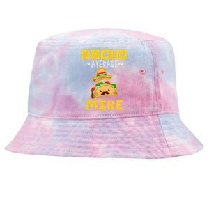 Nacho Average MIKE Custom Name Cinco De Mayo Sombrero  Tie-Dyed Bucket Hat