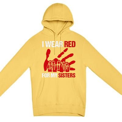 Native America MMIW Awareness I Wear Red For My Sisters Premium Pullover Hoodie