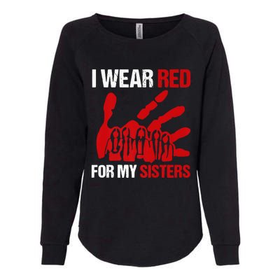 Native America MMIW Awareness I Wear Red For My Sisters Womens California Wash Sweatshirt