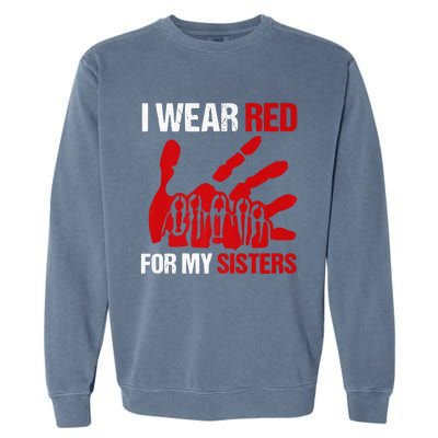 Native America MMIW Awareness I Wear Red For My Sisters Garment-Dyed Sweatshirt