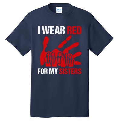 Native America MMIW Awareness I Wear Red For My Sisters Tall T-Shirt