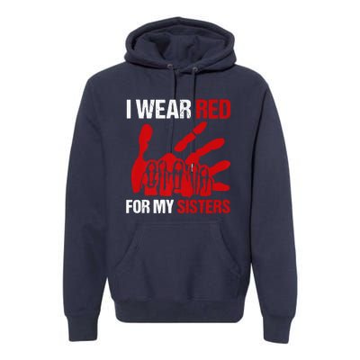 Native America MMIW Awareness I Wear Red For My Sisters Premium Hoodie