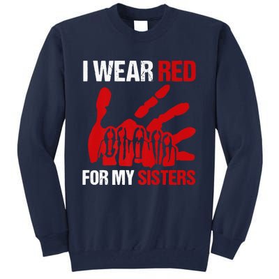 Native America MMIW Awareness I Wear Red For My Sisters Tall Sweatshirt