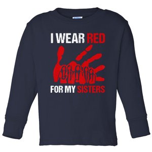 Native America MMIW Awareness I Wear Red For My Sisters Toddler Long Sleeve Shirt