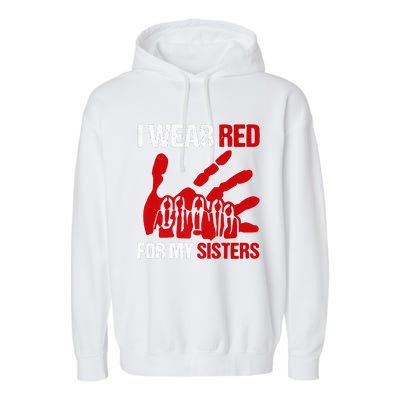 Native America MMIW Awareness I Wear Red For My Sisters Garment-Dyed Fleece Hoodie