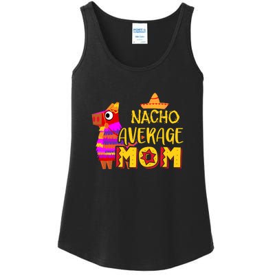 Nacho Average Mom Mexican Cinco De Mayo Mother Fiesta Mother's Day Ladies Essential Tank