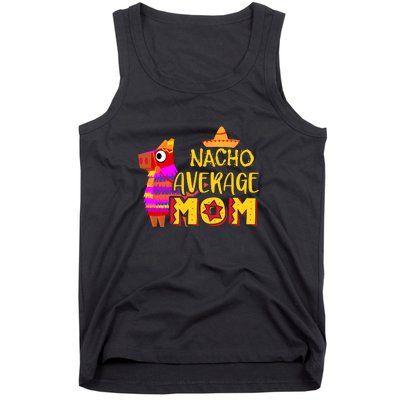 Nacho Average Mom Mexican Cinco De Mayo Mother Fiesta Mother's Day Tank Top