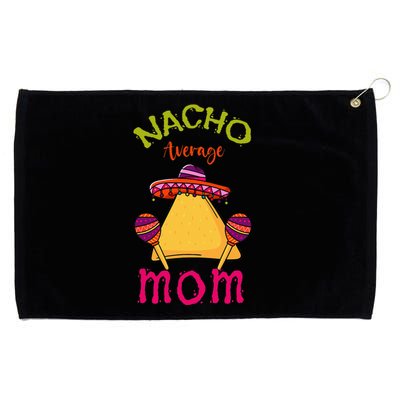 Nacho Average Mom Mexican Cinco de Mayo Mother Fiesta Grommeted Golf Towel