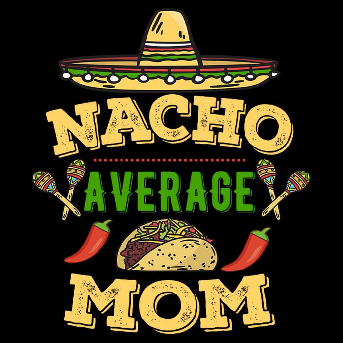 Nacho Average Mom Cinco De Mayo Gift Backpack