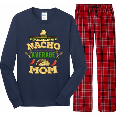 Nacho Average Mom Cinco De Mayo Gift Long Sleeve Pajama Set