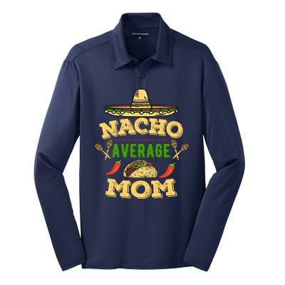 Nacho Average Mom Cinco De Mayo Gift Silk Touch Performance Long Sleeve Polo