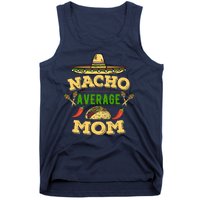 Nacho Average Mom Cinco De Mayo Gift Tank Top