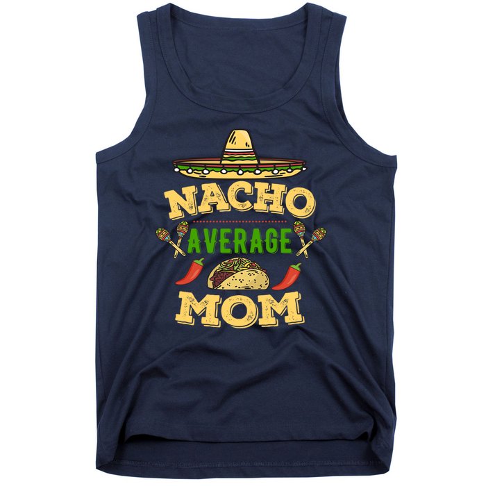 Nacho Average Mom Cinco De Mayo Gift Tank Top