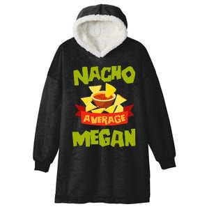 NACHO AVERAGE MEGAN Funny Birthday Personalized Name Gift Hooded Wearable Blanket