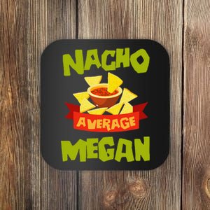 NACHO AVERAGE MEGAN Funny Birthday Personalized Name Gift Coaster