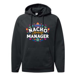 Nacho Average Manager Cinco De Mayo Mexican Matching Family Performance Fleece Hoodie