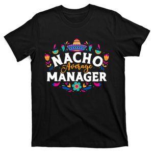 Nacho Average Manager Cinco De Mayo Mexican Matching Family T-Shirt