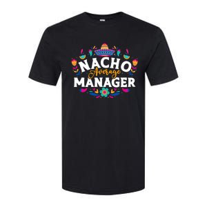 Nacho Average Manager Cinco De Mayo Mexican Matching Family Softstyle CVC T-Shirt