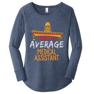 Nacho Average Medical Assistant Cinco De Mayo Funny Matching Women's Perfect Tri Tunic Long Sleeve Shirt