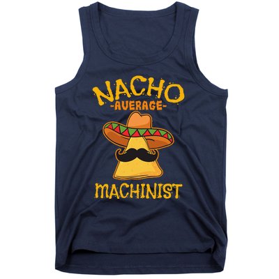 Nacho Average Machinist Cinco De Mayo Fiesta Tank Top