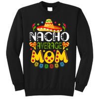 Nacho Average MOM Cinco De Mayo Mexican Fiesta Gift Sweatshirt