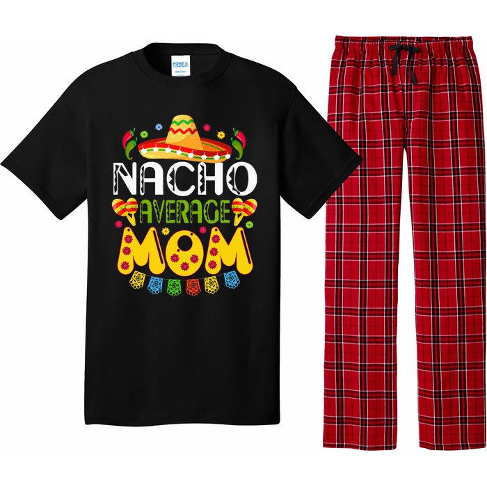 Nacho Average MOM Cinco De Mayo Mexican Fiesta Gift Pajama Set