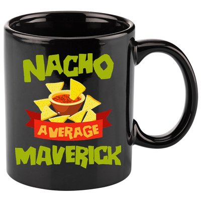 NACHO AVERAGE MAVERICK Funny Birthday Personalized Name Gift 11oz C Handle Ceramic Mug